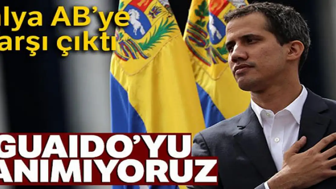 İtalya AB'ye karşı çıktı: 'Guaido'yu tanımıyoruz'