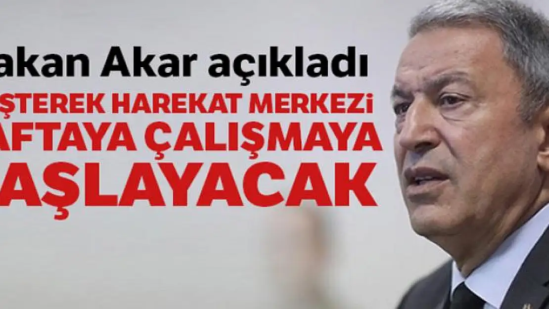 Bakan Akar: ABD ile Müşterek Harekat Merkezi haftaya çalışmaya başlayacak