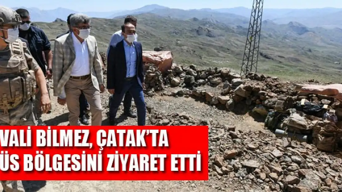 Vali Bilmez, Çatak'ta üs bölgesini ziyaret etti