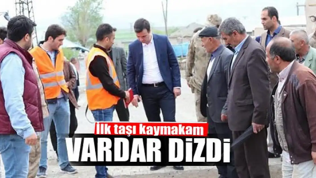 İlk taşı kaymakam Vardar dizdi