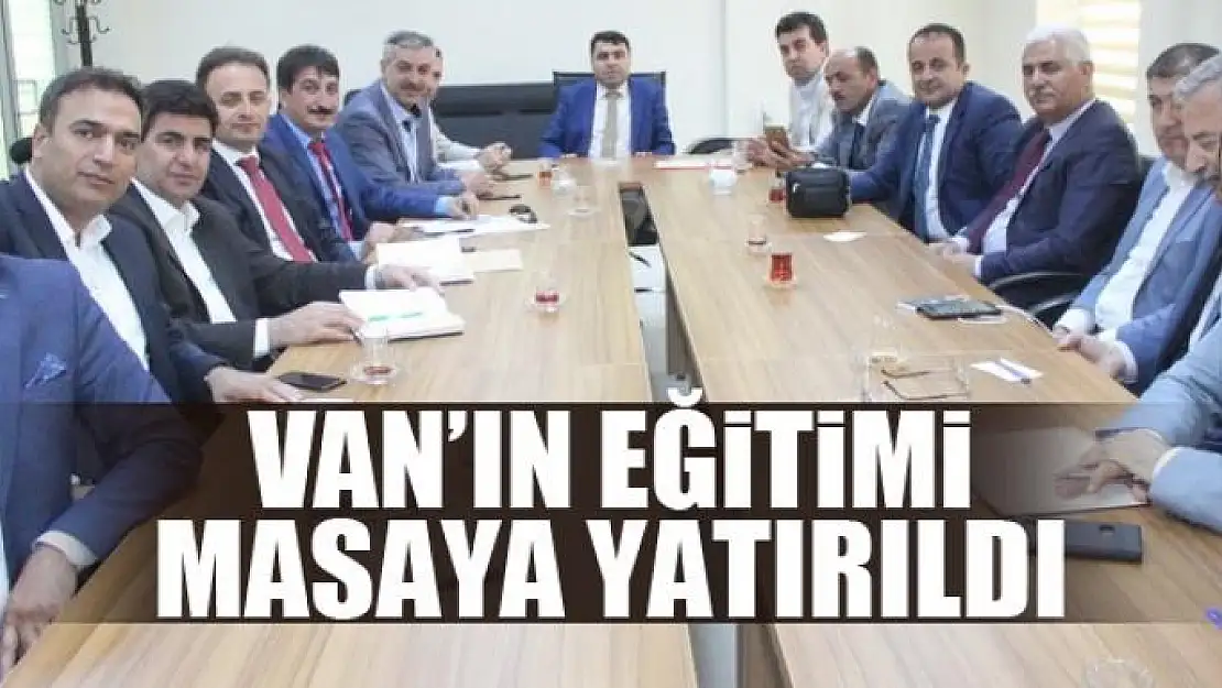 Van'ın eğitimi masaya yatırıldı