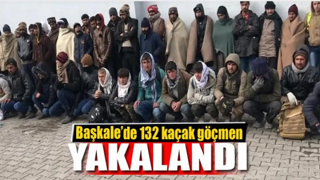 Başkale'de 132 kaçak göçmen yakalandı