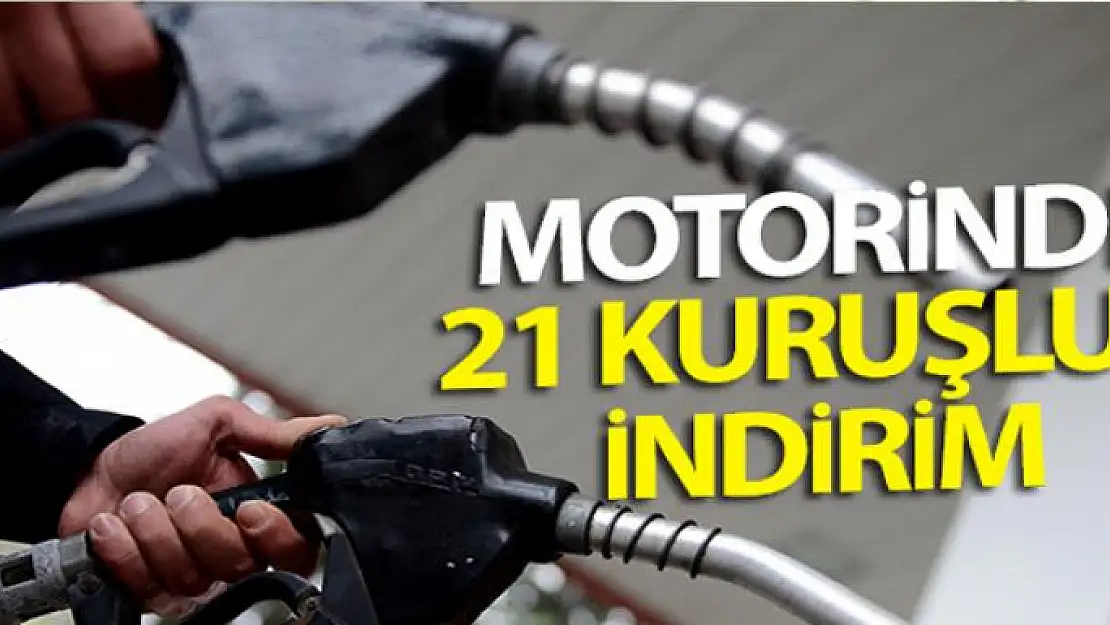 Motorinde 21 kuruşluk indirim