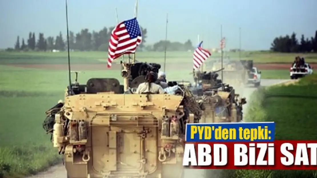 PYD'den tepki: ABD bizi sattı