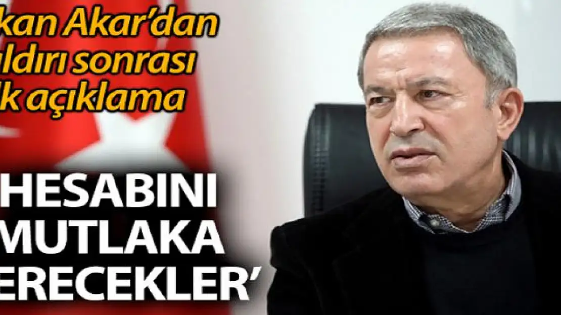 Bakan Akar'dan Kulp'taki terör saldırısı sonrası ilk açıklama