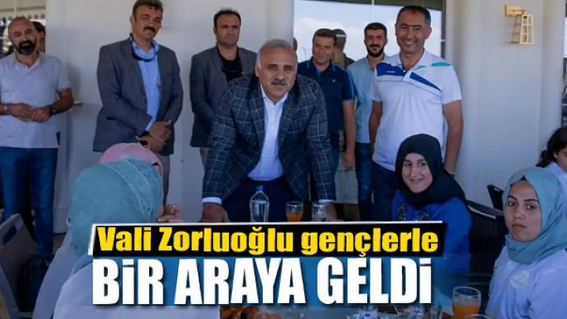 Vali Zorluoğlu gençlerle bir araya geldi