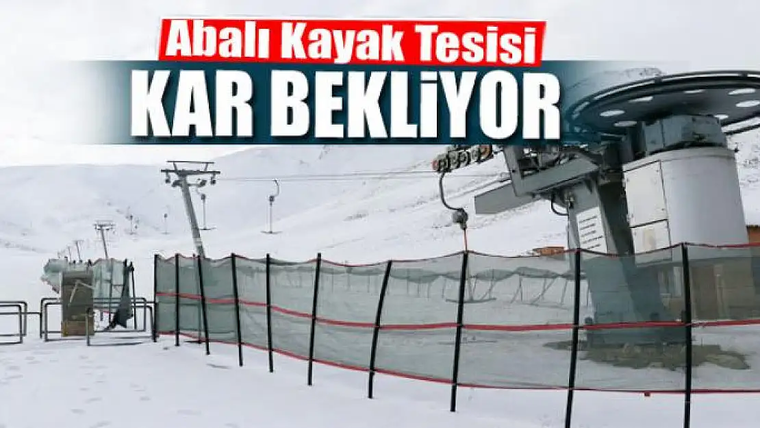 Abalı Kayak Tesisi kar bekliyor