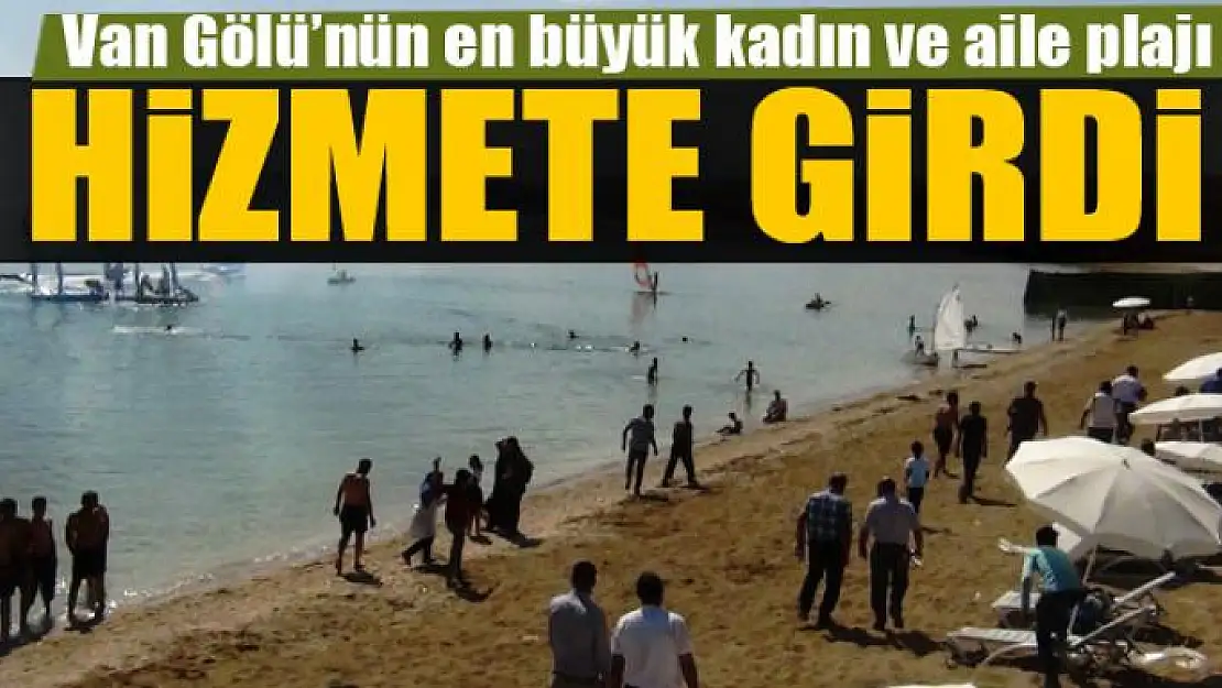 Van Gölü'nün en büyük kadın ve aile plajı hizmete girdi