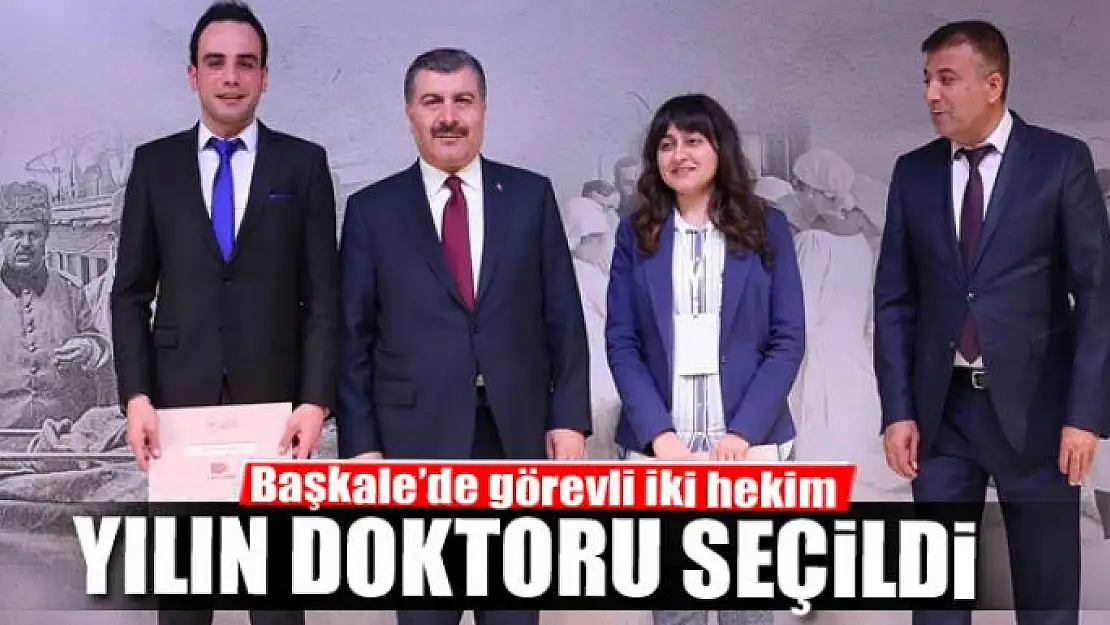 Başkale'de görevli iki hekim, 'yılın doktoru' seçildi