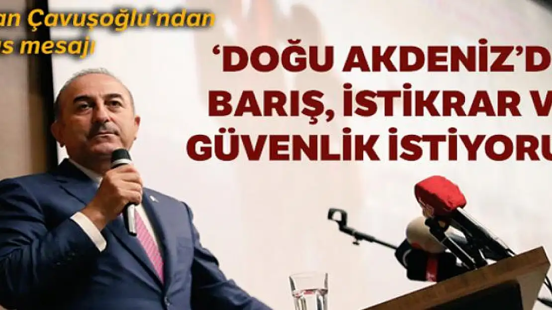 Bakan Çavuşoğlu'ndan Kıbrıs açıklaması