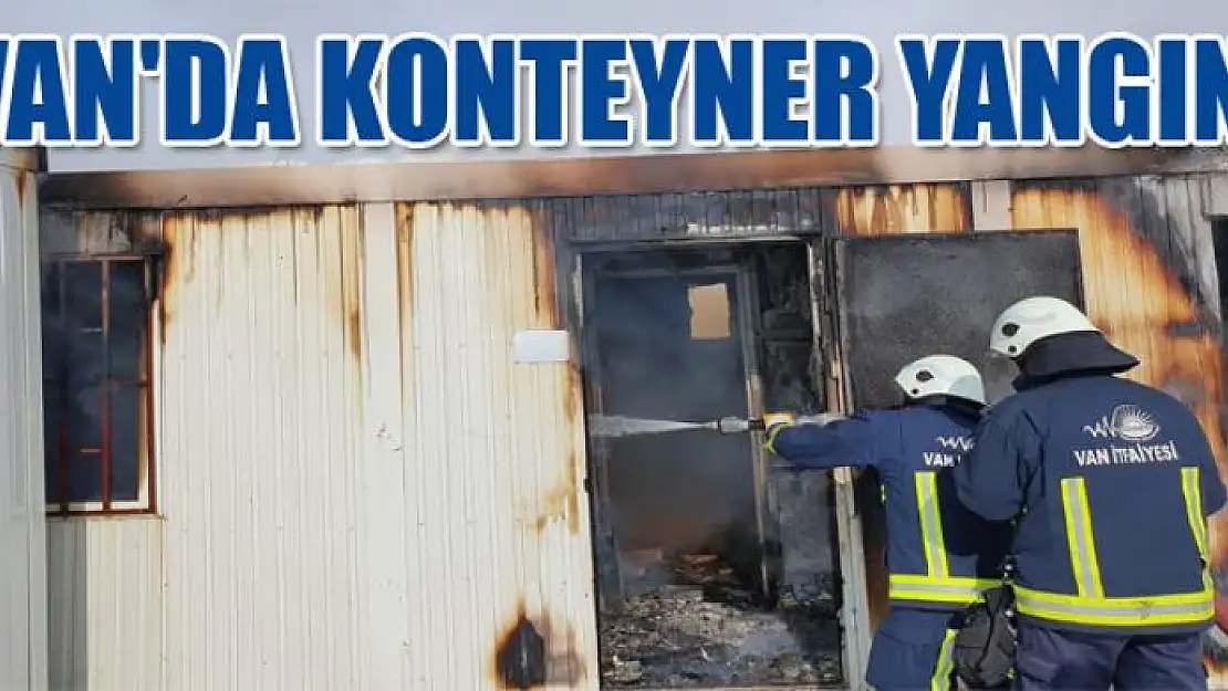 Van'da konteyner yangını