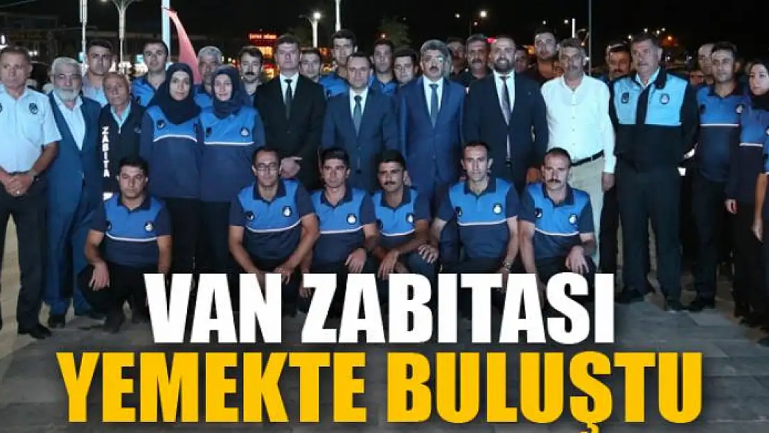 Van zabıtası yemekte buluştu