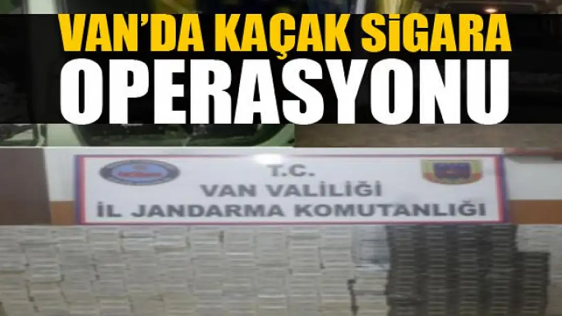 Van'da kaçak sigara operasyonu