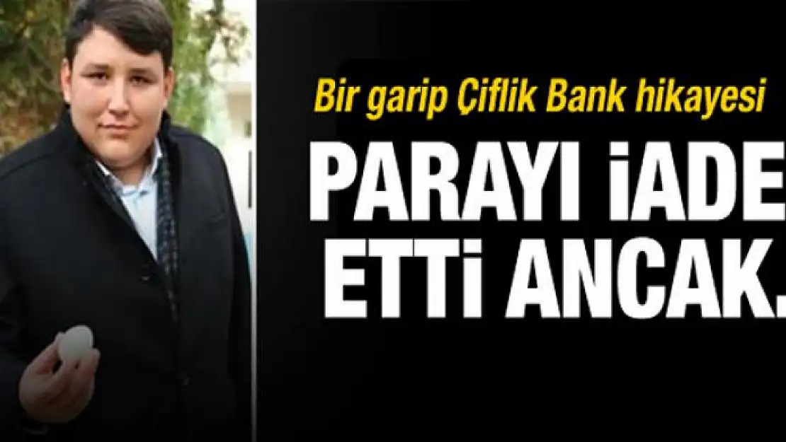 Çiftlik Bank komedisi! Parayı iade etti ama...