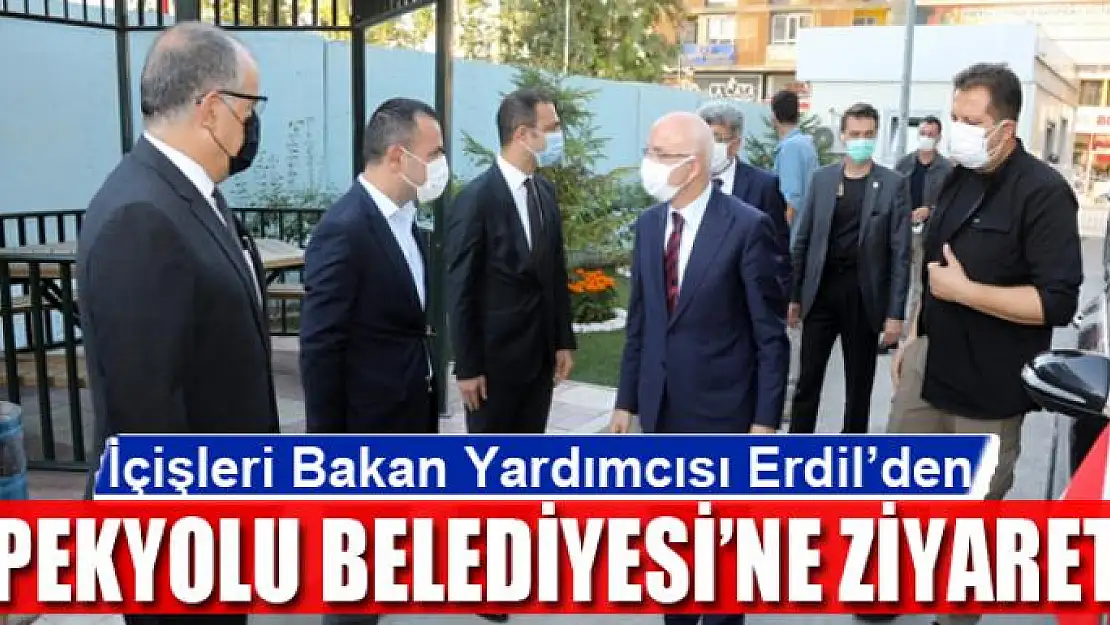 İçişleri Bakan Yardımcısı Erdil, İpekyolu Belediyesi'ni ziyaret etti