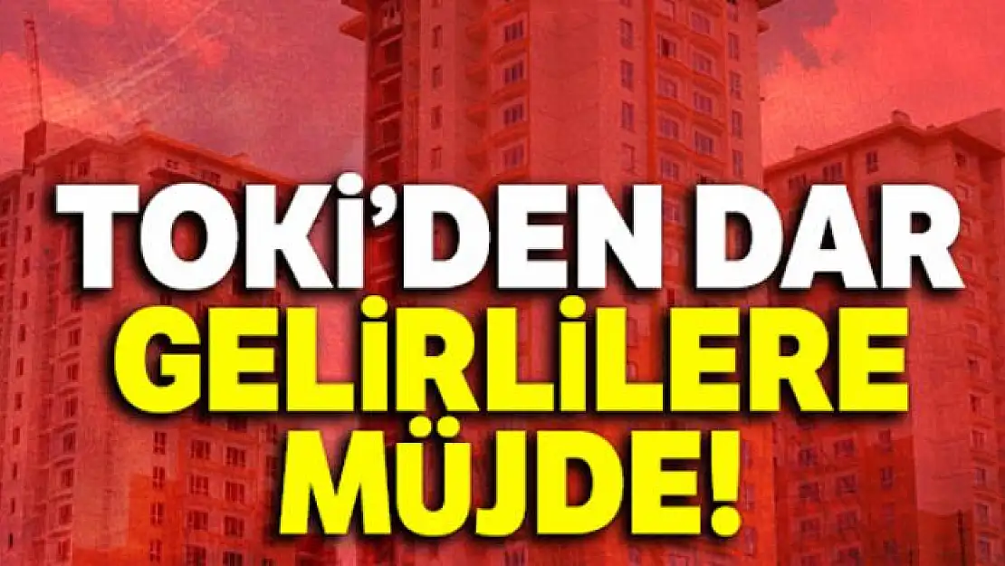 TOKİ Başkanı Bulut'tan dar gelirlilere müjde