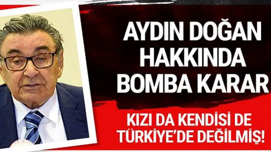 Aydın Doğan hakkında yakalama kararı çıktı