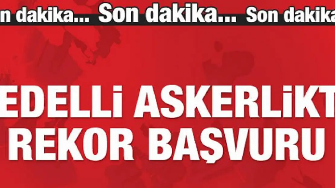 Bedelli askerlikte 2 günlük rakam açıklandı