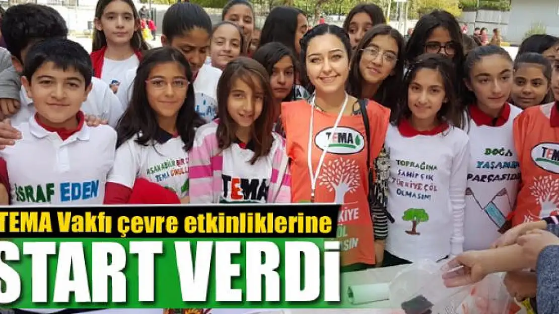 TEMA Vakfı çevre etkinliklerine start verdi