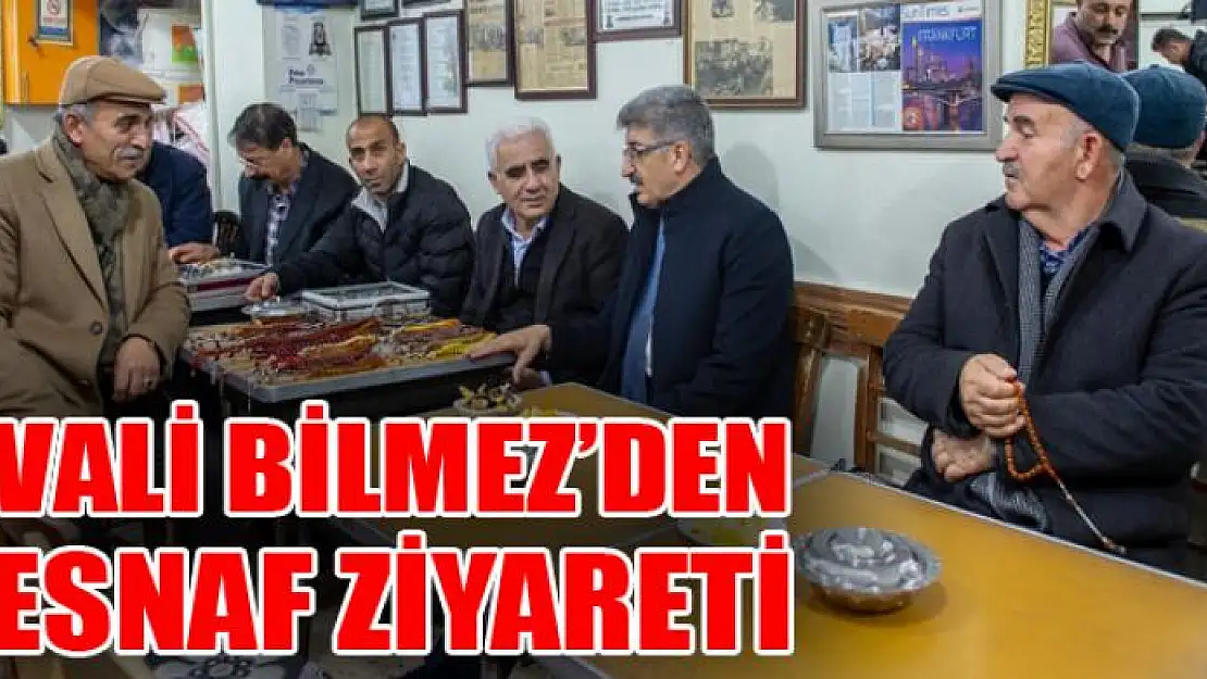 Vali Bilmez'den esnaf ziyareti