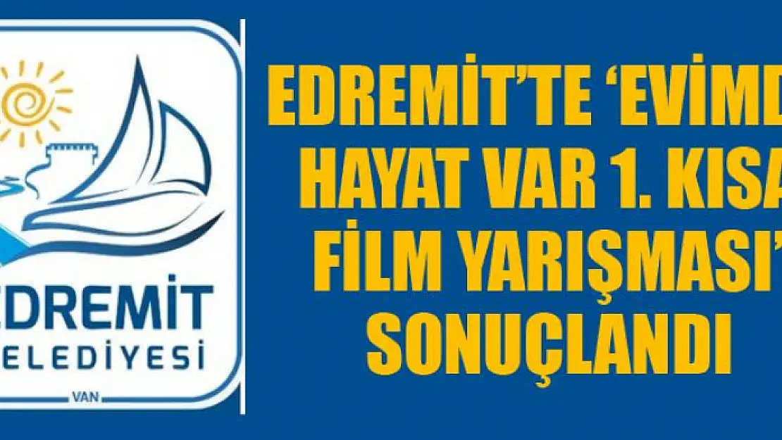 Edremit'te 'Evimde Hayat Var 1. Kısa Film Yarışması' sonuçlandı