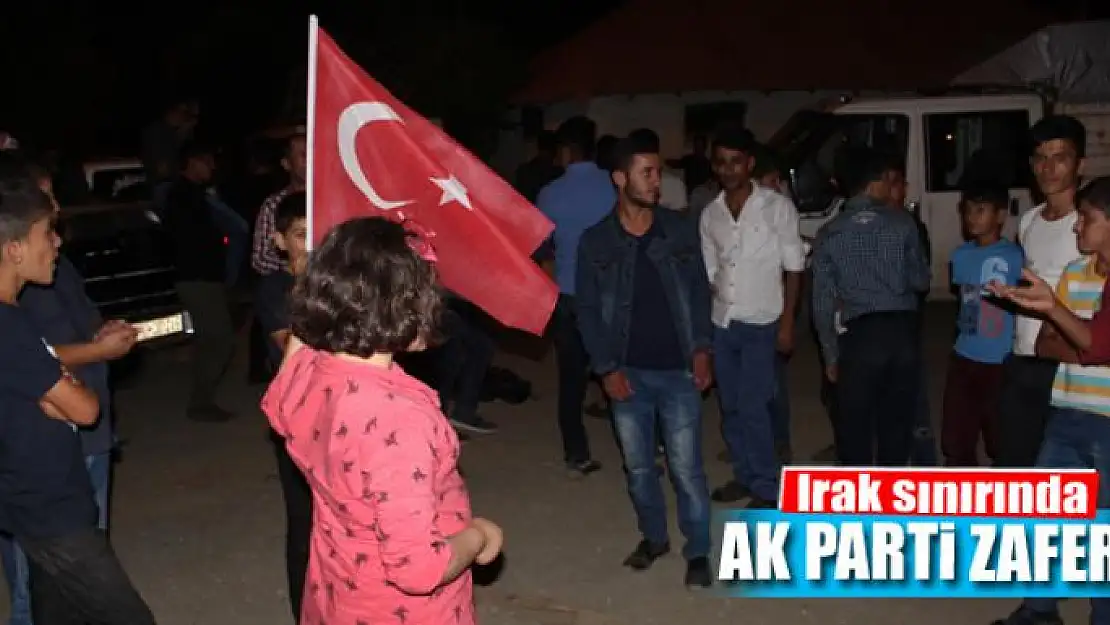 Irak sınırında Ak Parti zaferi