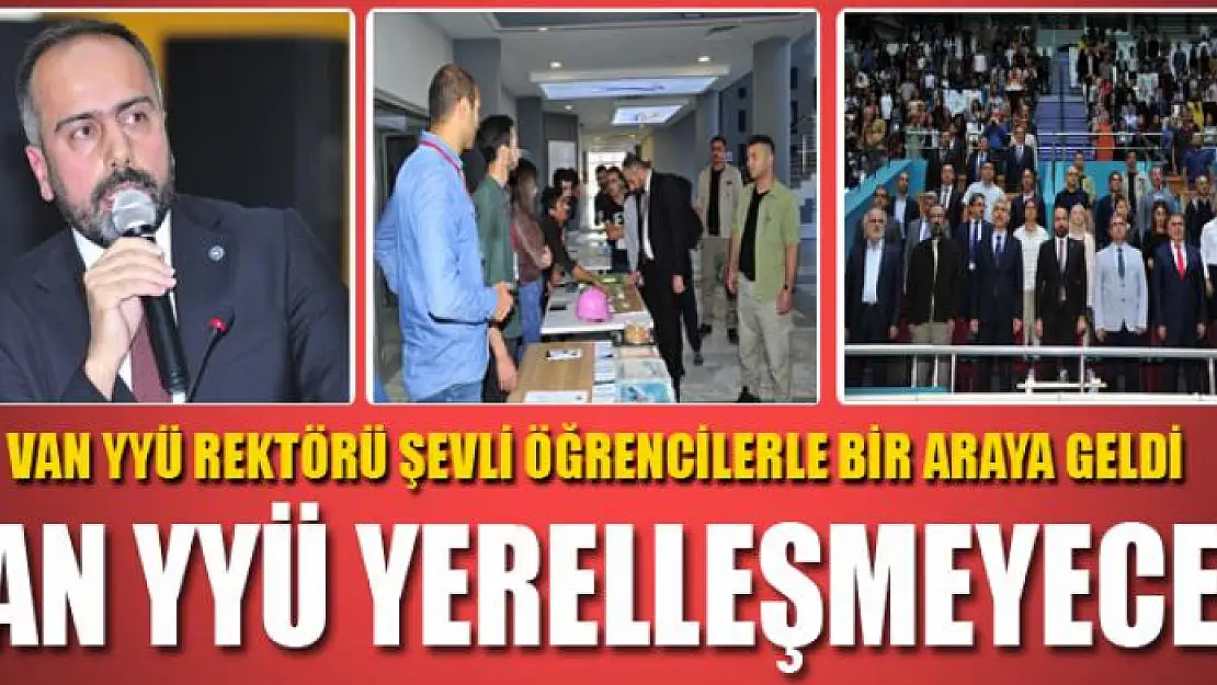 VAN YYÜ YERELLEŞMEYECEK