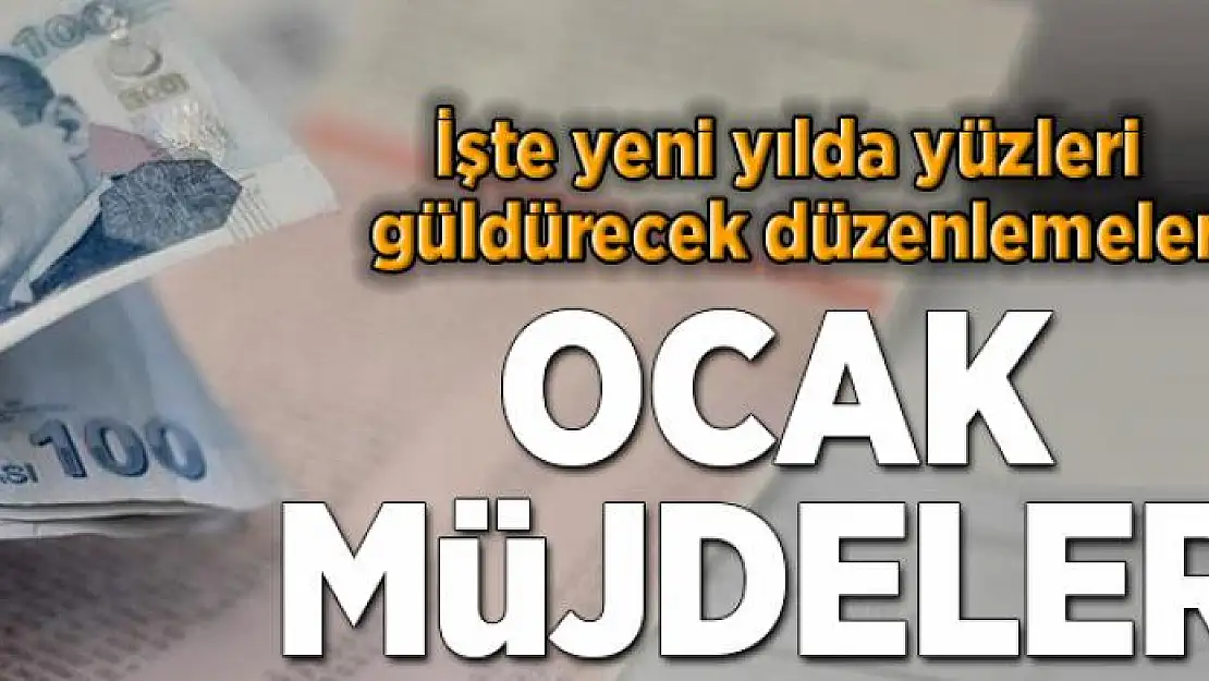 Ocak müjdeleri  