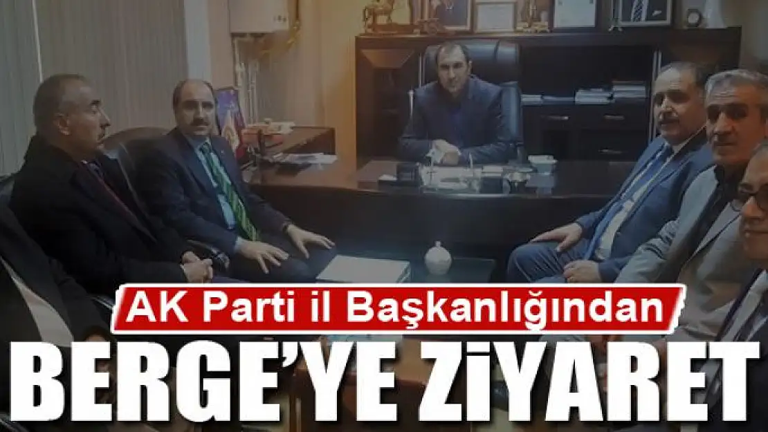 AK Parti'den Berge'ye ziyaret