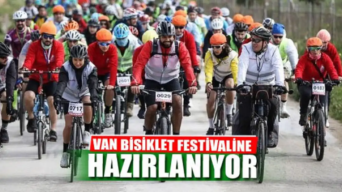 VAN BİSİKLET FESTİVALİNE HAZIRLANIYOR