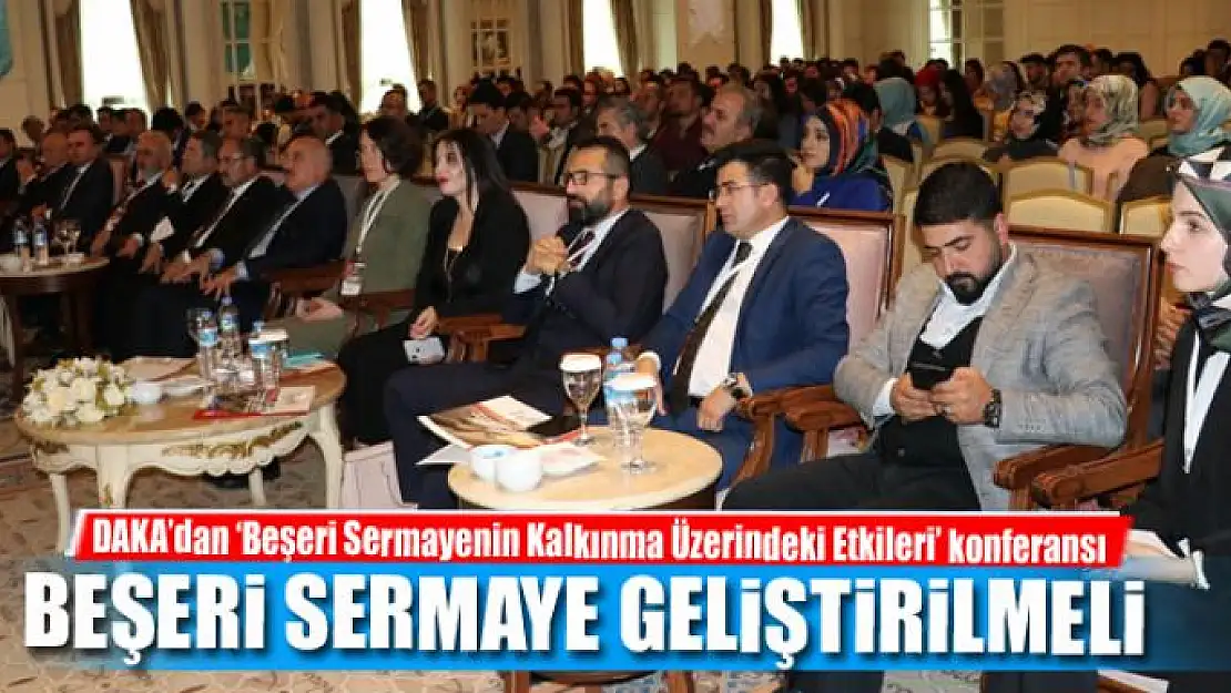 BEŞERİ SERMAYE GELİŞTİRİLMELİ