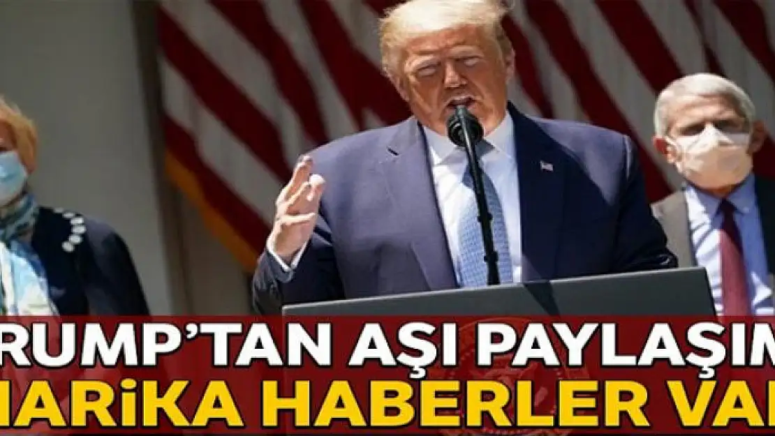 Trump'tan heyecanlandıran koronavirüs aşısı paylaşımı