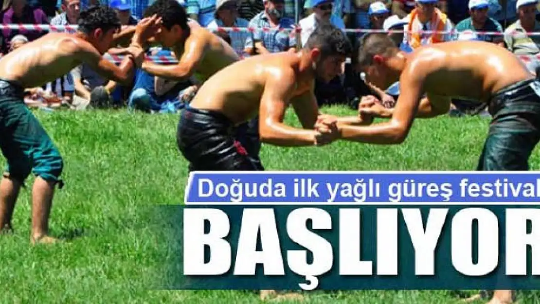 Doğuda ilk yağlı güreş festivali başlıyor