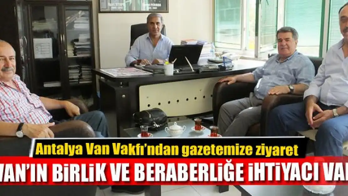 Antalya Van Vakfı'ndan gazetemize ziyaret