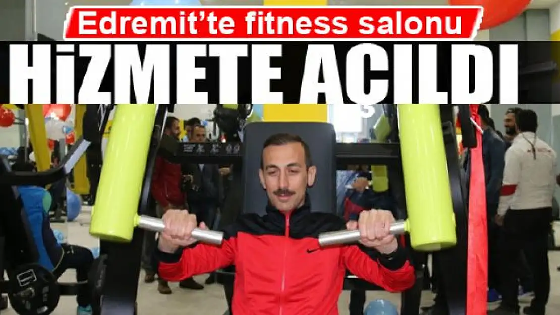 Edremit'te fitness salonu açıldı