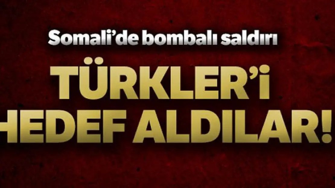 Somali'de Türk müteahhitlere bombalı saldırı