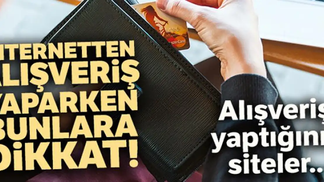 İnternetten alışveriş yaparken kredi kartı bilgilerinizi kaptırmayın