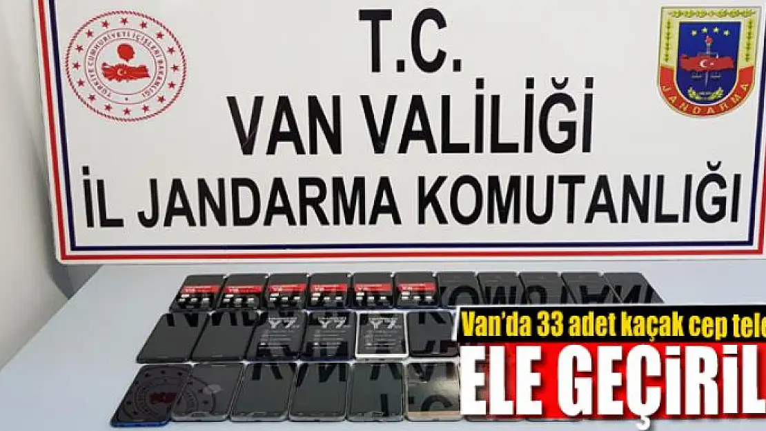 Van'da 33 adet kaçak cep telefonu ele geçirildi