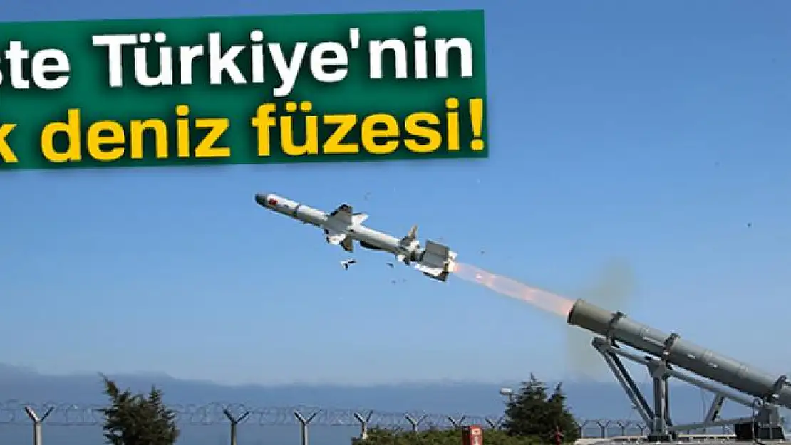 Türkiye'nin ilk deniz füzesi