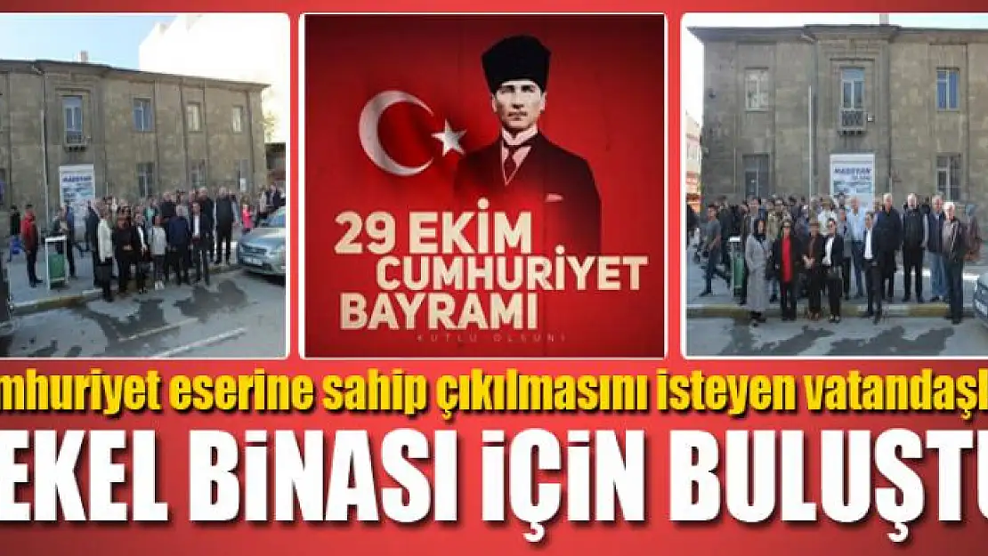 Cumhuriyet eserine sahip çıkılmasını isteyen vatandaşlar Tekel binası için buluştu