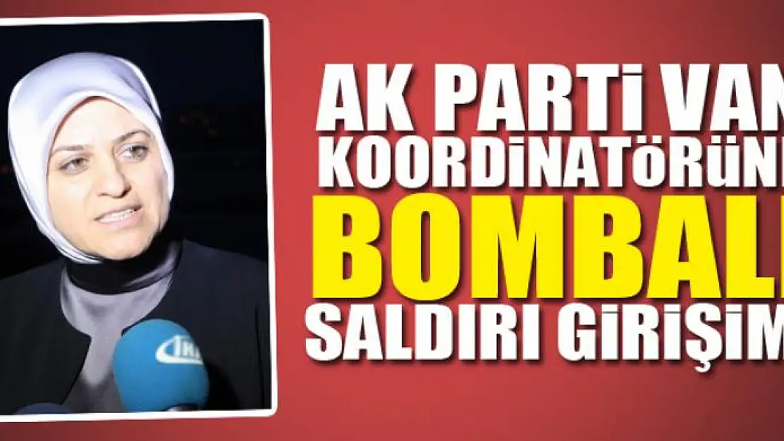 AK PARTİ VAN KOORDİNATÖRÜNE SALDIRI GİRİŞİMİ