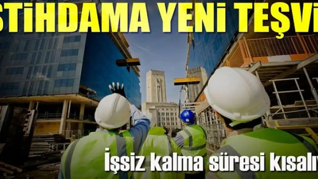 İstihdamı uçuracak teşvik