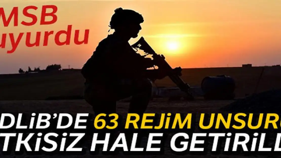 İdlib'de 63 rejim unsuru daha etkisiz hale getirildi