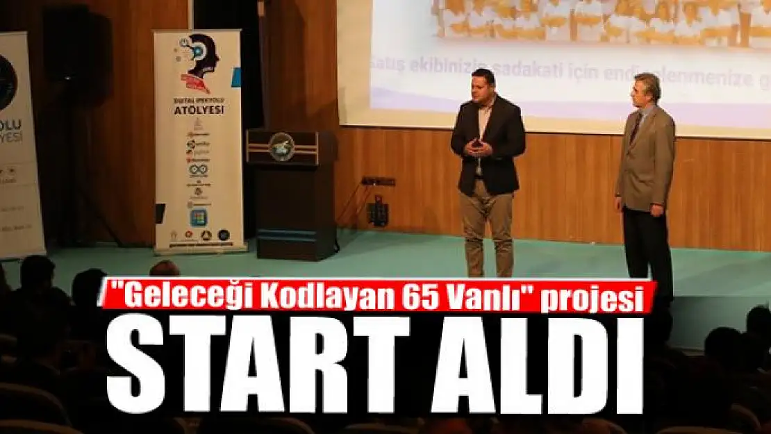 Van'da 'Geleceği Kodlayan 65 Vanlı' projesi