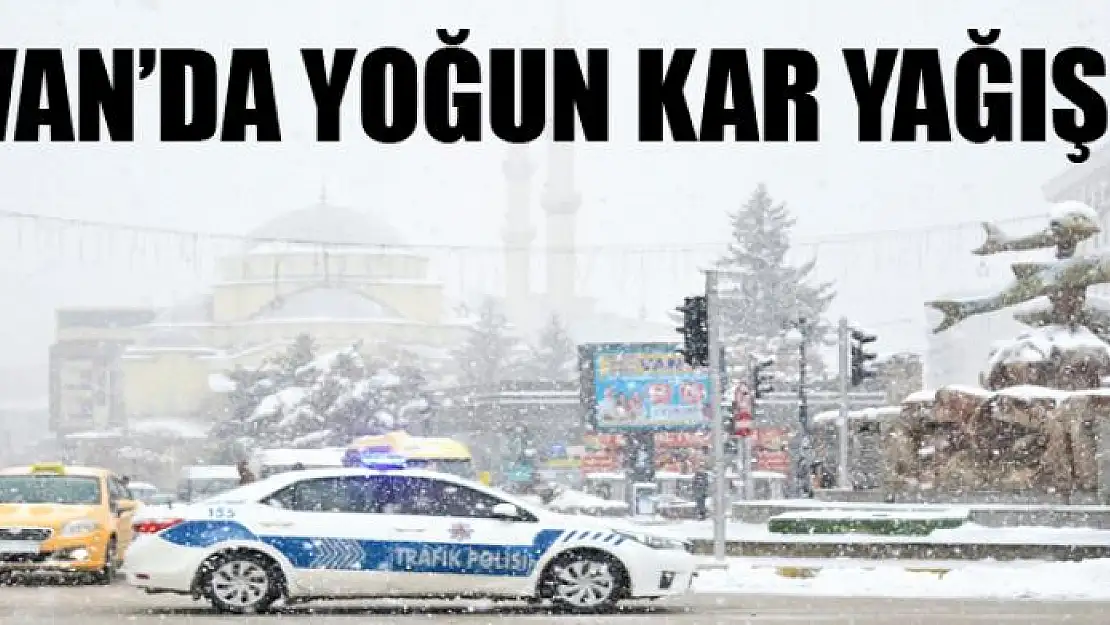 Van'da yoğun kar yağışı