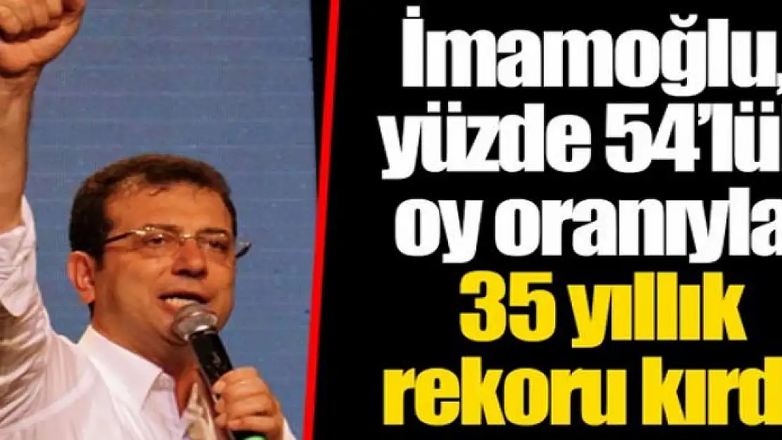 İmamoğlu 35 yılın rekorunu kırdı! 