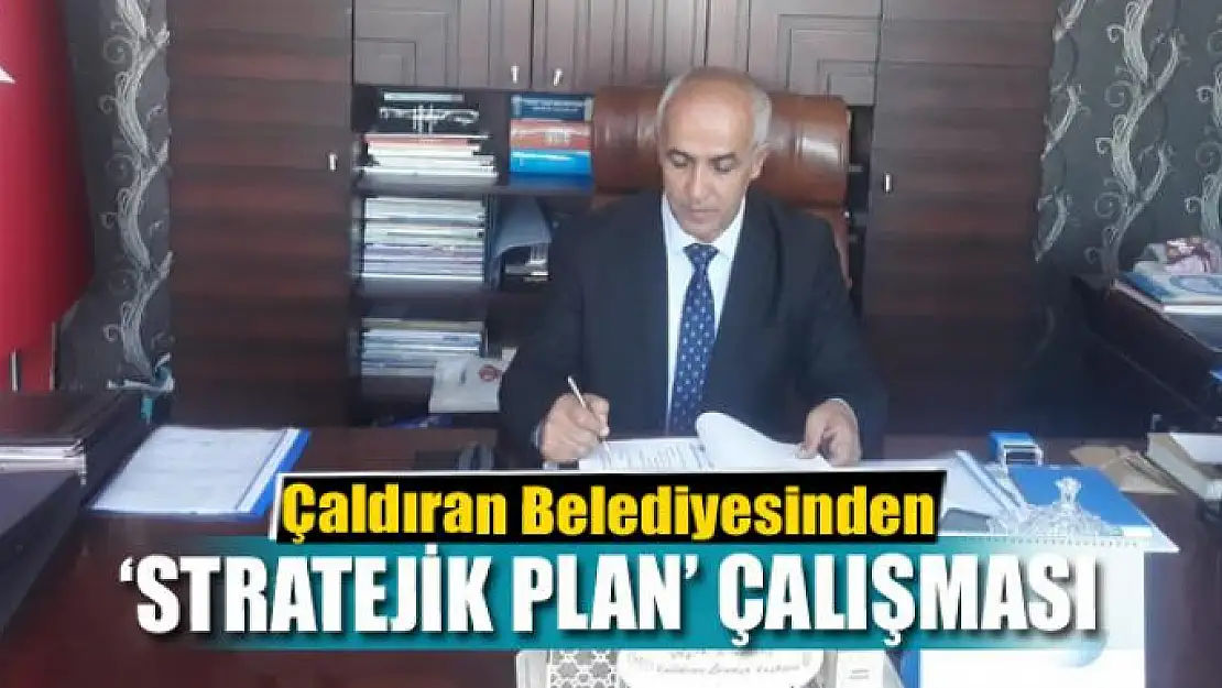 Çaldıran Belediyesinden 'Stratejik Plan' çalışması