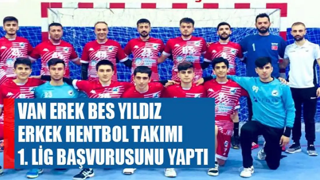 Van Erek Beş Yıldız Erkek Hentbol takımı 1. lig başvurusunu yaptı