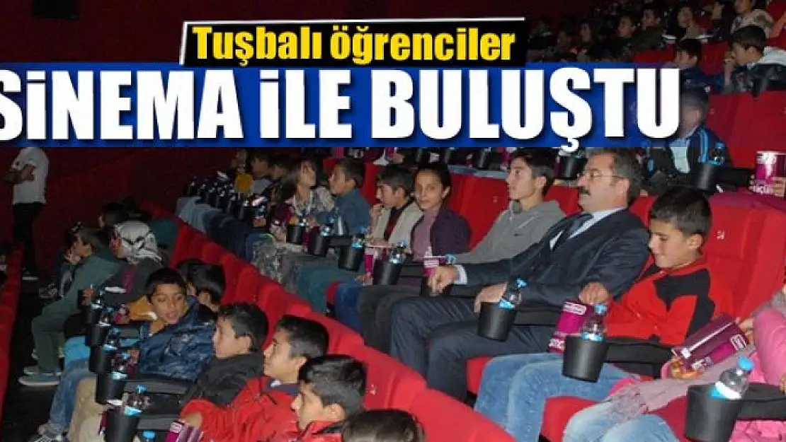 Tuşbalı öğrenciler sinema ile buluştu 