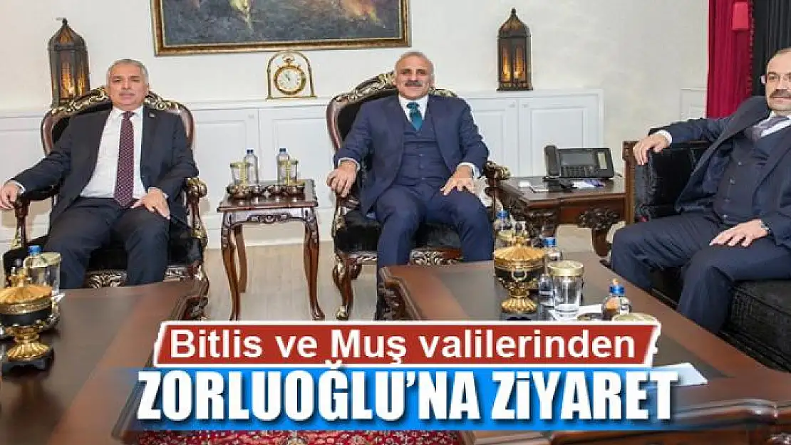 Bitlis ve Muş valilerinden Vali Zorluoğlu'na ziyaret